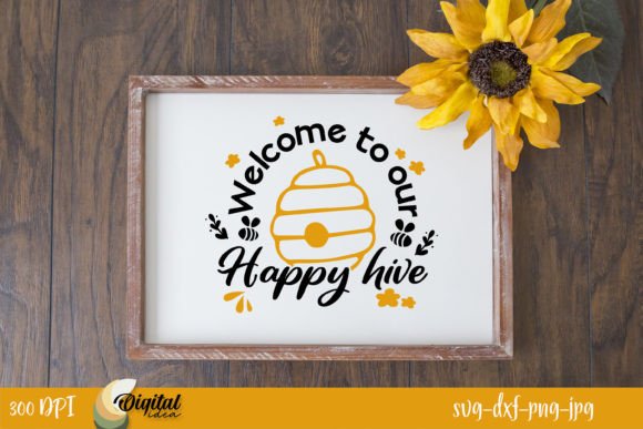 Welcome to Our Happy Hive Digital SVG for Graphics and Crafts